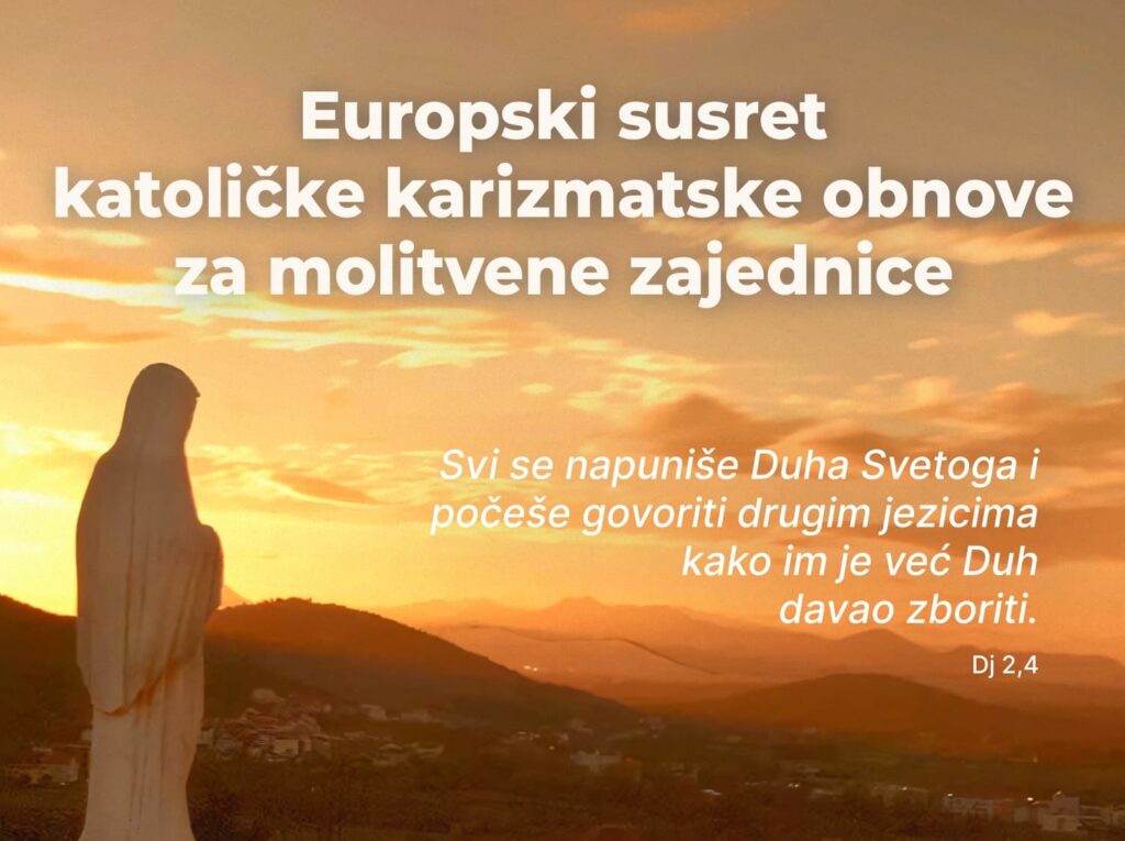 Europski susret katoličke karizmatske obnove za molitvene zajednice Međugorje 2026